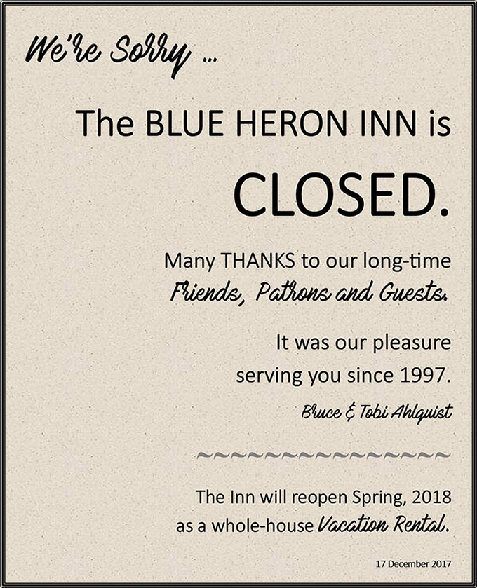 We're Sorry, The Blue Heron Inn is Closed but will reopen as a whole-house vacation rental in the spring of 2018